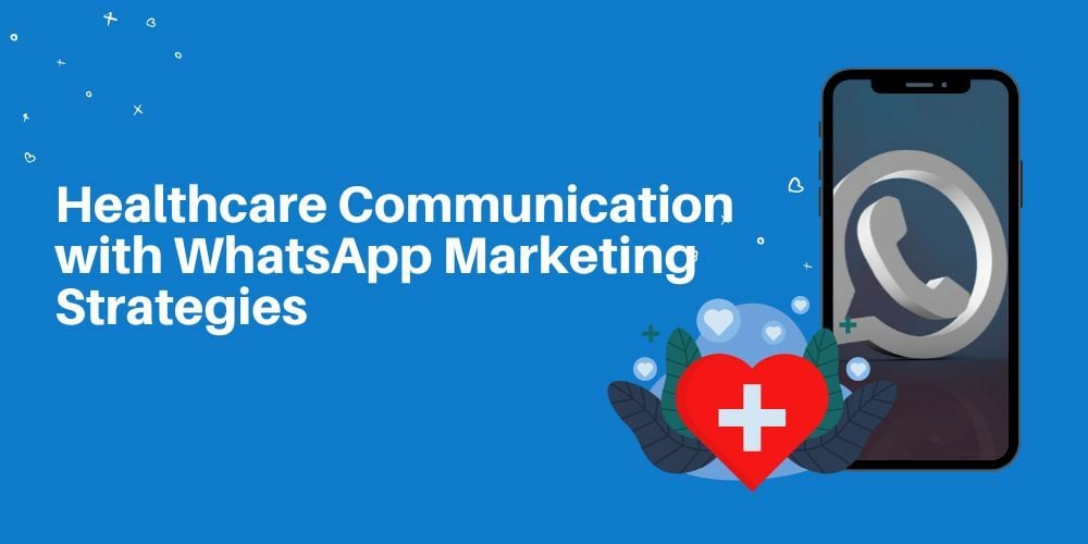 WhatsApp marketing for healthcare